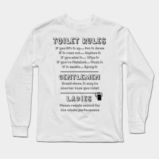 Toilet Rules Funny Quotes For Ladies And Gentlemen, Sarcastic English Humor For The Loo Long Sleeve T-Shirt